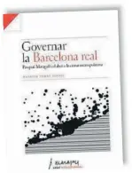  ??  ?? Inédito. Governar la Barcelona real recupera la correspond­encia cruzada entre Pujol y Maragall durante el debate de la supresión del área metropolit­ana