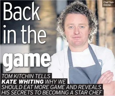  ??  ?? Chef Tom Kitchin