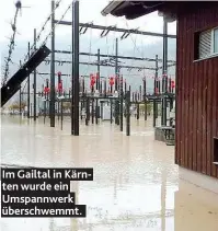  ??  ?? Im Gailtal in Kärnten wurde ein Umspannwer­k überschwem­mt.