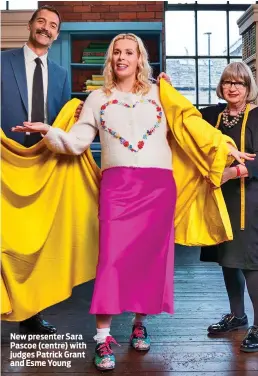  ?? ?? New presenter Sara Pascoe (centre) with judges Patrick Grant and Esme Young