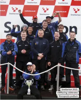  ??  ?? Snetterton 2015: Uwracing celebrates Monoposto podium