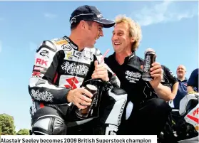  ?? ?? Alastair Seeley becomes 2009 British Superstock champion