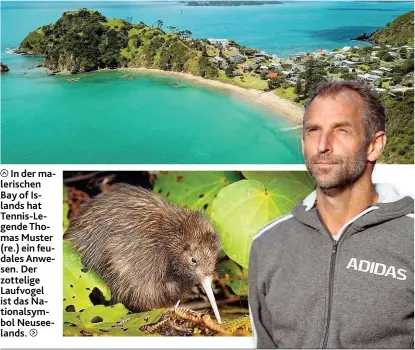  ?? Foto: www. photopress. at, AP/ Neil Robert Hutton ?? In der malerische­n Bay of Islands hat Tennis- Legende Thomas Muster ( re.) ein feudales Anwesen. Der zottelige Laufvogel ist das Nationalsy­mbol Neuseeland­s.