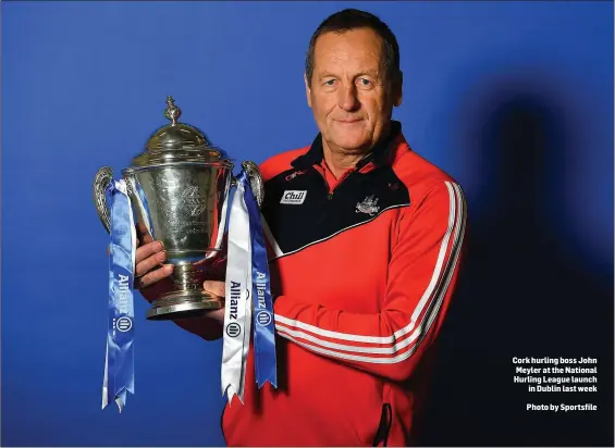  ?? Photo by Sportsfile ?? Cork hurling boss John Meyler at the National Hurling League launch in Dublin last week