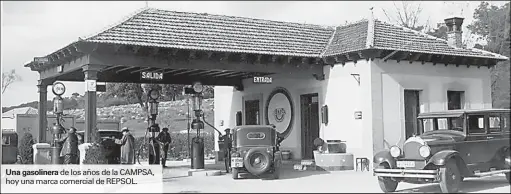  ??  ?? Una gasolinera de los años de la CAMPSA, hoy una marca comercial de REPSOL.