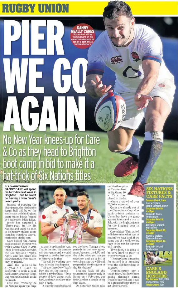  ??  ?? DANNY REALLY CARES Scrum-half will be working hard on his game to make sure he can be a part of Six Nations history
