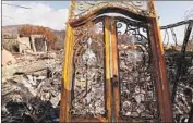  ?? Al Seib Los Angeles Times ?? MALIBU homes lie in ruins after the Woolsey fire. Many questions were raised about the response.