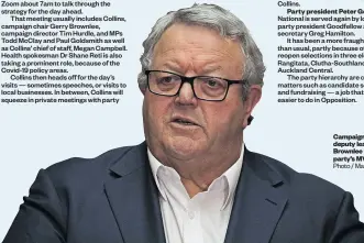  ?? Photo / Mark Mitchell ?? Campaign chair and deputy leader Gerry Brownlee is one of the party’s MVPs.