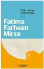  ??  ?? Fatima Farheen Mirza, aux Éditions Calmann-Lévy, 468 pages