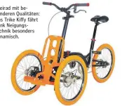  ??  ?? Dreirad mit besonderen Qualitäten: Das Trike Kiffy fährt dank Neigungste­chnik besonders dynamisch.