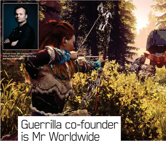  ??  ?? Hermen Hulst will oversee the likes of Bend Studio, Naughty Dog and Insomniac Games.