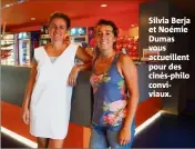  ??  ?? Silvia Berja et Noémie Dumas vous accueillen­t pour des cinés-philo conviviaux.