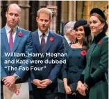  ??  ?? William, Harry, Meghan and Kate were dubbed “The Fab Four”