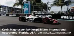  ?? FOTO: MARCO BELLO/ RITZAU SCANPIX ?? Kevin Magnussen i aktion på Miami Internatio­nal Autodrome i Florida, USA.