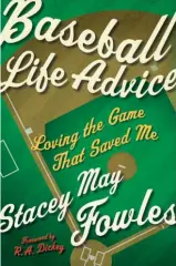  ??  ?? Baseball Life Advice: Loving the Game That Saved Me ( Mcclelland & Stewart) by Stacey May Fowles, $ 25.