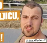  ??  ?? Milan Mladičević