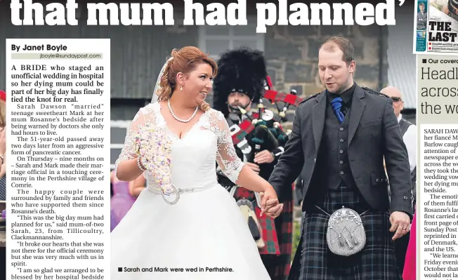  ??  ?? Sarah asd Mark were wed is Perthshire.
Our coverage.