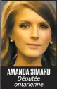  ??  ?? AMANDA SIMARD Députée ontarienne