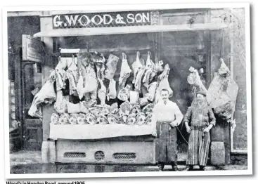  ??  ?? Wood’s in Hendon Road, around 1905.