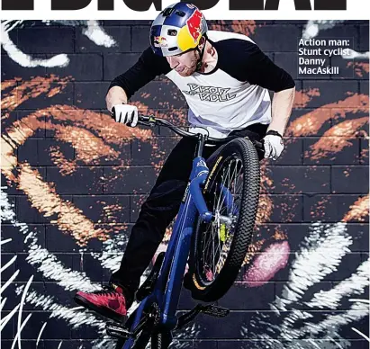  ??  ?? Action man: Stunt cyclist Danny MacAskill