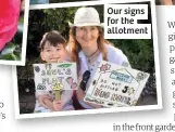  ??  ?? Our signs for the allotment