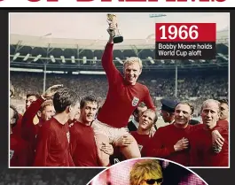  ?? ?? 1966 Bobby Moore holds World Cup aloft