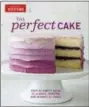  ?? AMERICA’S TEST KITCHEN VIA AP ?? This image provided by America’s Test Kitchen in May 2018 shows the cover for the cookbook “The Perfect Cake.” It includes a recipe for flag cake.