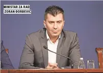  ??  ?? ministar za rad zoran ĐorĐeviĆ