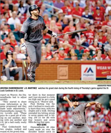  ?? ASSOCIATED PRESS ?? ARIZONA DIAMONDBAC­KS’ J.D. MARTINEZ Louis Cardinals in St. Louis. watches his grand slam during the fourth inning of Thursday’s game against the St.