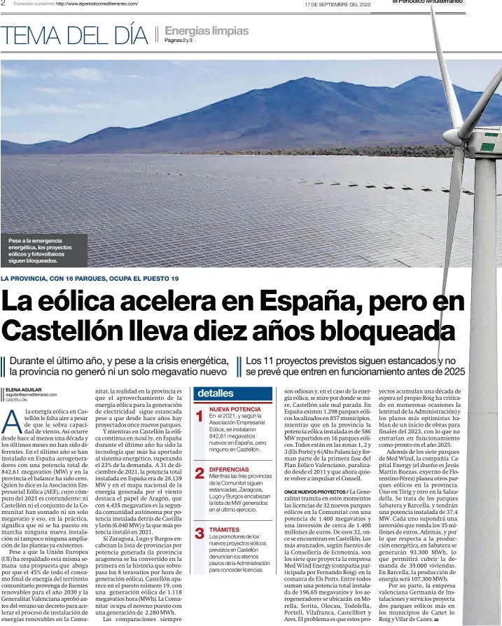  ?? ?? Pese a la emergencia energética, los proyectos eólicos y fotovoltai­cos siguen bloqueados.