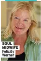  ?? ?? SOUL MIDWIFE Felicity Warner