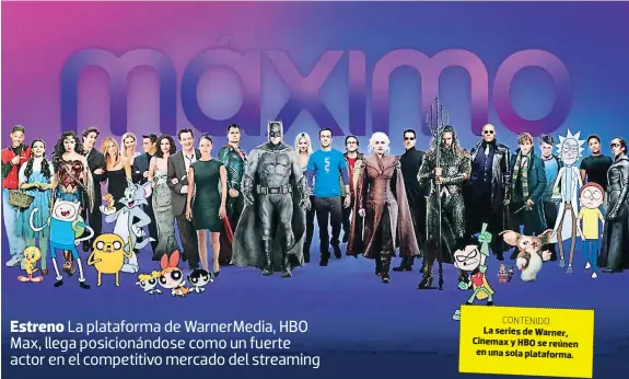  ??  ?? CONTENIDO
La series de Warner, Cinemax y HBO se reúnen en una sola plataforma.