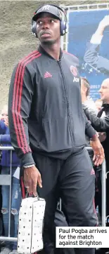  ??  ?? Paul Pogba arrives for the match against Brighton