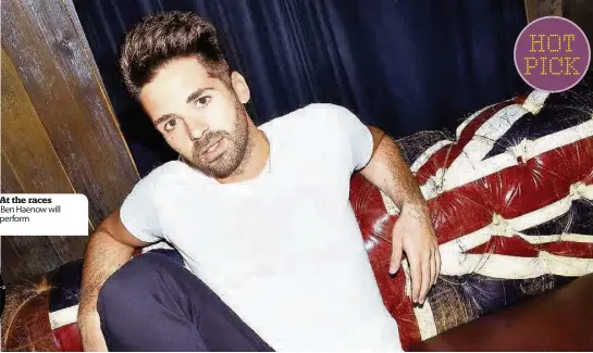  ??  ?? Ben Haenow will perform