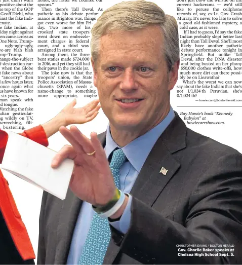  ??  ?? CHRISTOPHE­R EVANS / BOSTON HERALD Gov. Charlie Baker speaks at Chelsea High School Sept. 5.