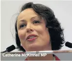  ??  ?? Catherine McKinnell MP