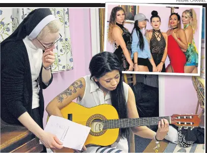  ?? Pictures: CHANNEL 5 ?? CHANGE OF TEMPO: Sister Michaela teaches Rebecca to play the guitar and, inset, Gabbi Natasha Ryan, Rebecca Cheng, Paige Wallace, Tyla Edwards and Sarah Chelsea Lawrence
