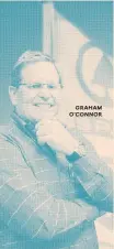  ??  ?? GRAHAM O'CONNOR