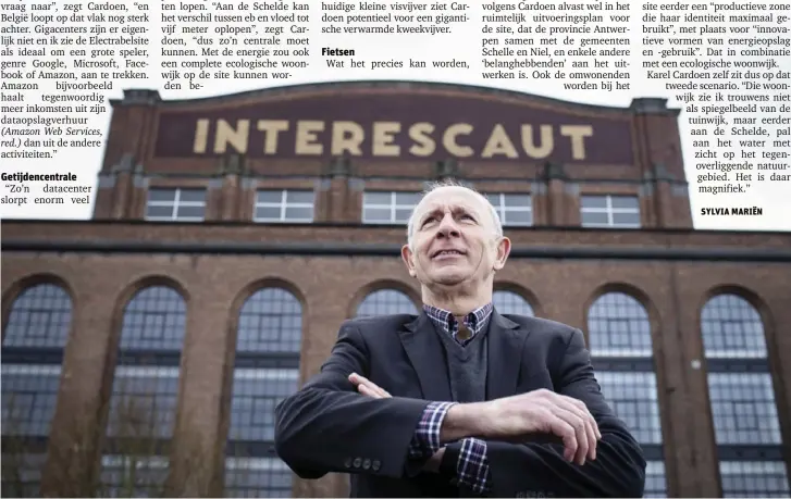  ?? FOTO DE TIJD ?? Karel Cardoen voor het gebouw van ‘den Escaut’: “Ik roep de groten der aarde op om een datacenter te openen op deze site.”