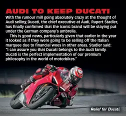  ??  ?? Relief for Ducati.