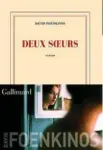  ??  ?? ✐ Deux Soeurs, de David Foenkinos, Éditions Gallimard, 176 p., 17 €.