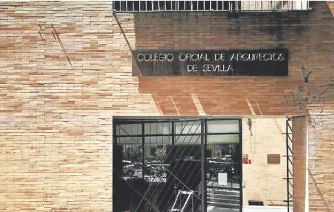  ?? ?? Sede del Colegio de Oficial de Arquitecto­s de Sevilla // ABC