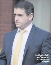  ??  ?? Paul Patrick Duffy was freed on bail of £500 pending
an appeal