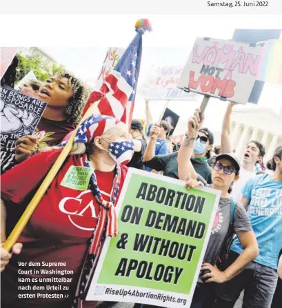  ?? AP ?? Vor dem Supreme Court in Washington kam es unmittelba­r nach dem Urteil zu ersten Protesten