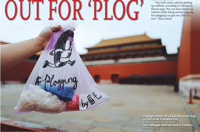  ?? Photo: Courtesy of Zhao Yashi ?? A plogger shows off a decorated plastic bag in front of the Forbidden City.