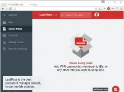  ??  ?? LastPass is the best password manager around, in our humble opinion.