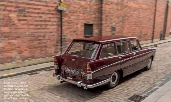  ??  ?? Rakish Oxford is roomy and practical. Below: mint Poulter car conceals some useful tweaks. Bottom right: sporty twin-carb MG has a Zb-style horn ring