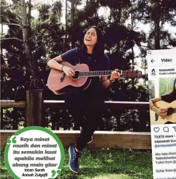  ??  ?? INTAN mengisi masa lapang bermain gitar.