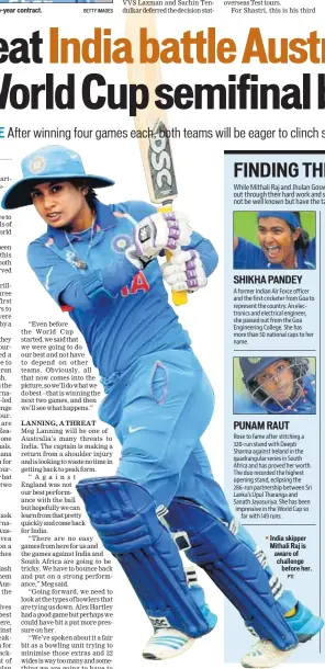  ?? PTI ?? India skipper Mithali Raj is aware of challenge before her.