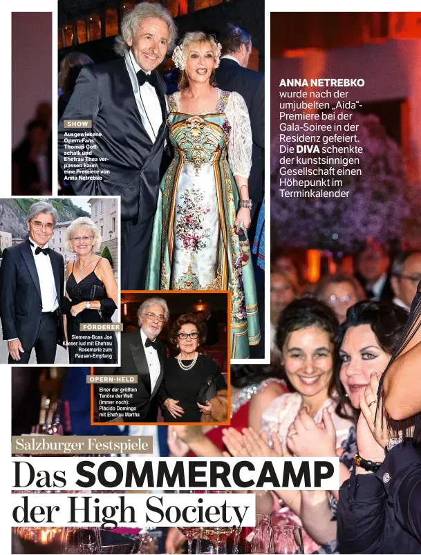  ??  ?? SHOW Ausgewiese­ne Opern-Fans: Thomas Gottschalk und Ehefrau Thea verpassen kaum eine Premiere von Anna Netrebko FÖRDERER Siemens-Boss Joe Kaeser lud mit Ehefrau Rosemarie zum Pausen-Empfang OPERN-HELD Einer der größten Tenöre der Welt (immer noch):...